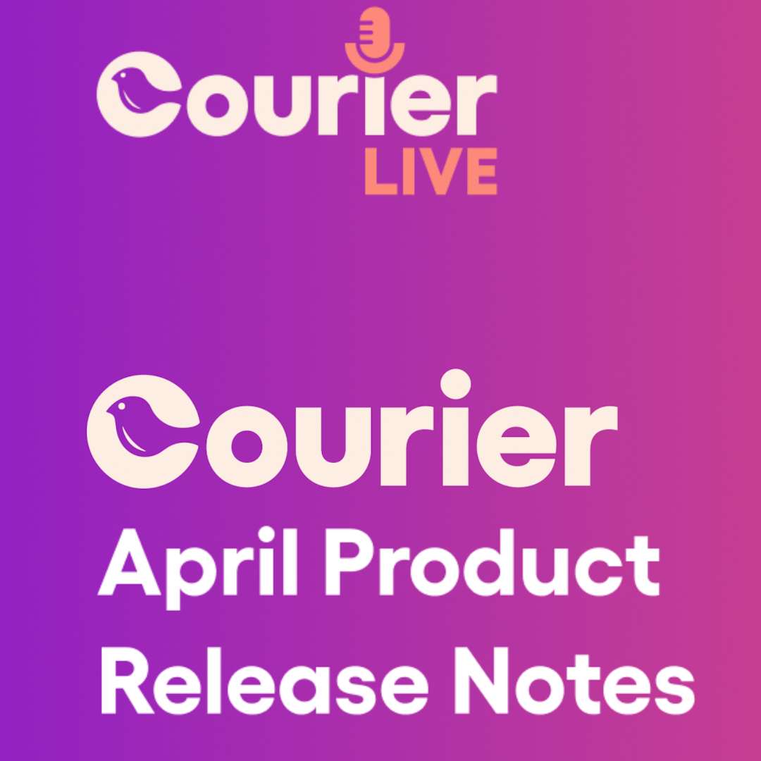April 2021 Courier Live Release Notes Thumbnail