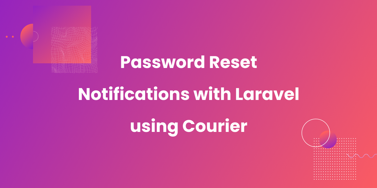 Header image for the Sending Password Reset Notifications with Laravel tutorial