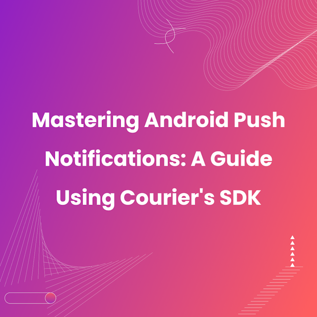 Mastering Android Push Notifications thumbnail
