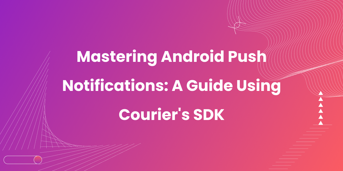 Mastering Android Push Notifications header