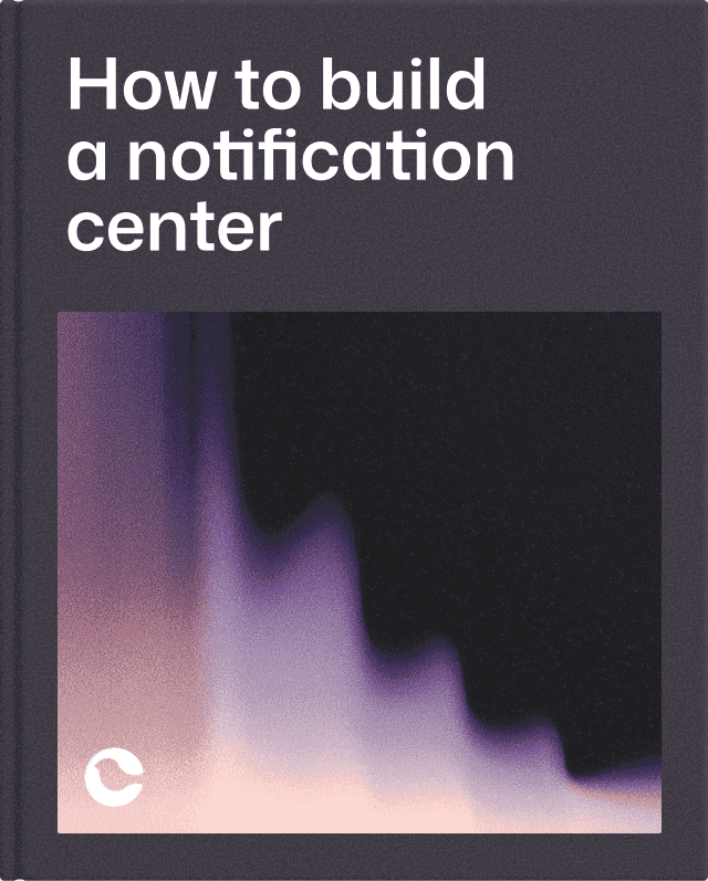 How to Build a Notification Center