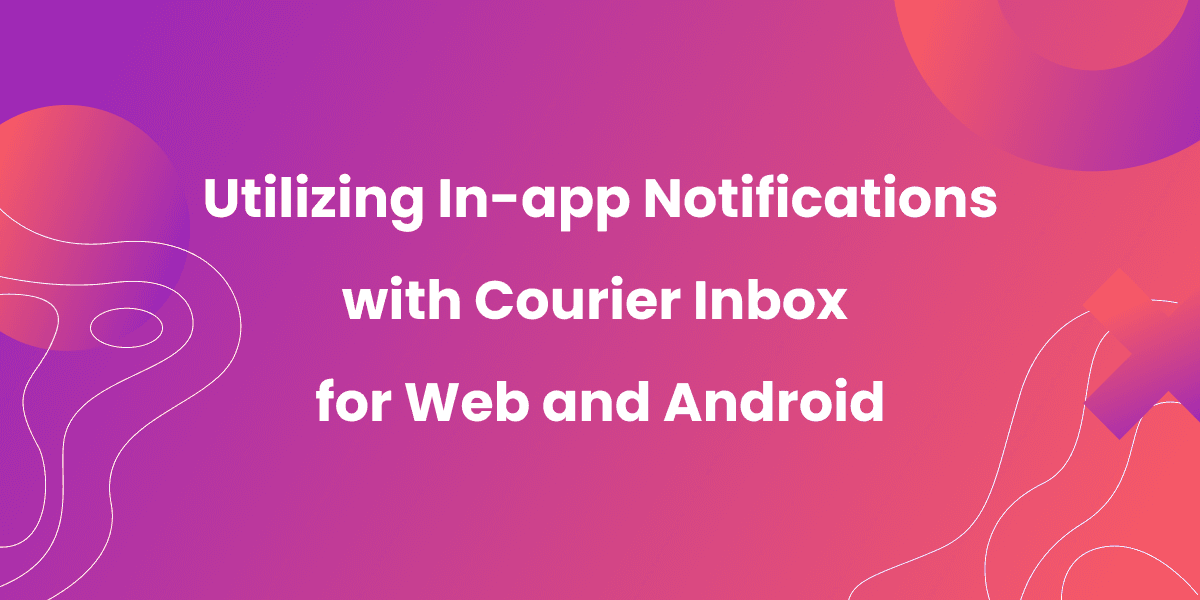 In-App Notification Inbox for Web & Mobile header
