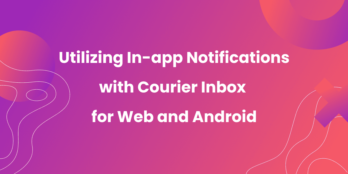 In-App Notification Inbox for Web & Mobile header
