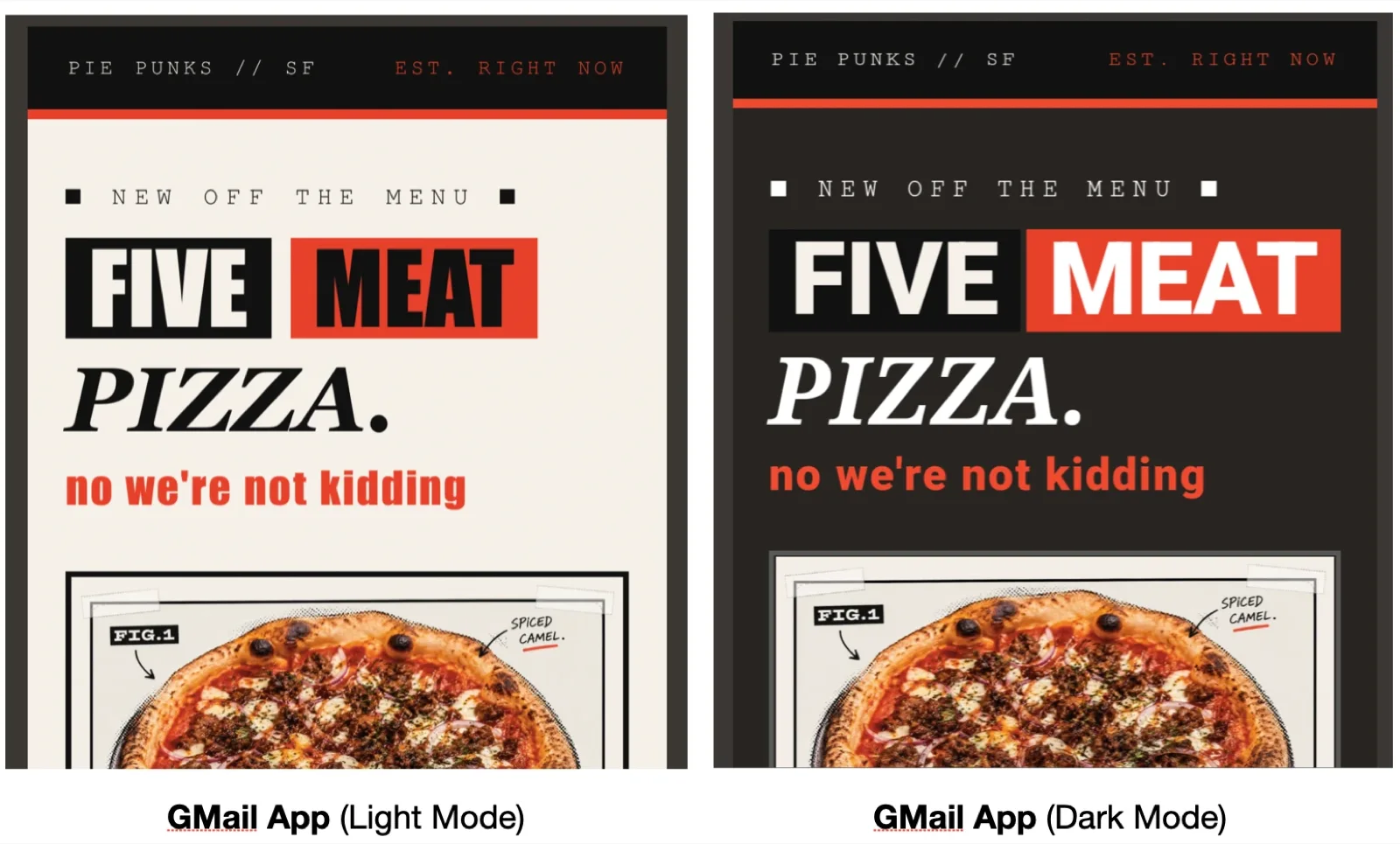 The same Pie Punks pizza email in the Gmail app, rendered untouched in light mode on the left and after Gmail's dark mode treatment on the right