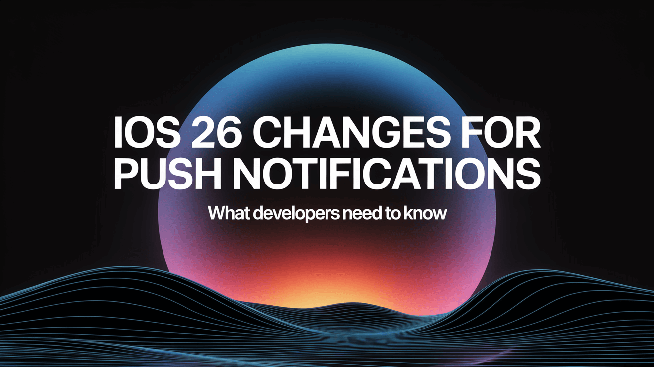 iOS26 Push Notifications Changes